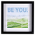 Framed Wall Art Be You 10X10