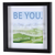 Framed Wall Art Be You 10X10