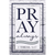 Itty Bitty Card Pray Always Reminder - 603799691895