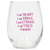 Wine Glass I Am Smart Brave Strong Tired - 603799760065