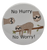 No Hurry