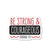 Sticker Be Strong Courageous Joshua 1:9