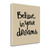 Believe In Your Dreams 5 Wrapped Canvas Print Living Room Wall Art
