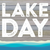Lake Day... Wall Sign