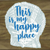 This is My Happy Place... Wall Sign