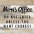 Mom's Office Do Not Enter Unless You Wan... Wood Sign