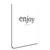 "Enjoy" Wrapped Canvas Print Wall Art