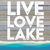Live, Love, Lake... Wall Sign
