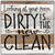 Looking at your room: dirty is the new c... Wall Sign