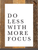 Do less with more focus... Wall Sign