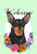 Miniature Pincsher  Black/Tan Cropped- Best of Breed Welcome Flowers Garden Flag 