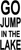 Go Jump In The Lake
