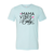 Mama Vibes only T-Shirt