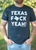 Texas F*ck Yeah T-Shirt