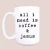 All I Need Is Coffee & Jesus Ceramic Coffee Mug
