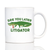 Later Litigator Coffee Mug - Funny Lawyer Gifts and Decor