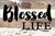 Blessed Life... Wall Sign