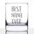 Best Nana Ever Whiskey Rocks Glass - Mother's Day Gifts