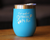 Waited 9 Months Insulated Wine Tumbler - New Mom Push Gifts