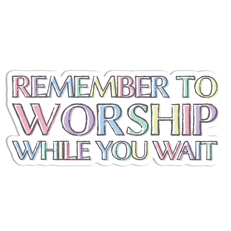 Sticker Worship While You Wait