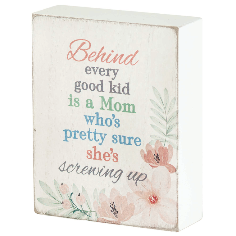 Tabletop Plaque Behind Every Good Kid