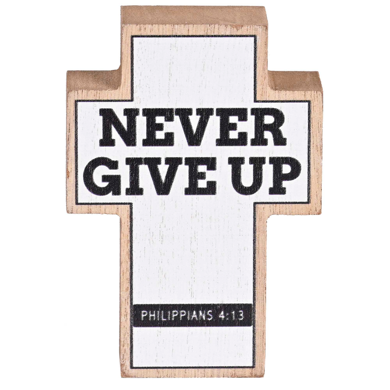 Tabletop Cross Never Give Up 3x4