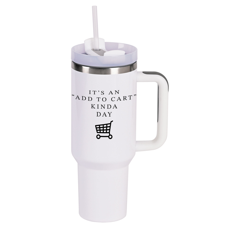 Tumbler An Add To Cart Kinda Day