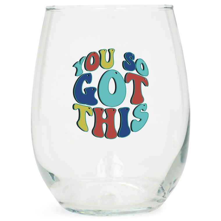 Wine Glass You So Got This  - 603799759984