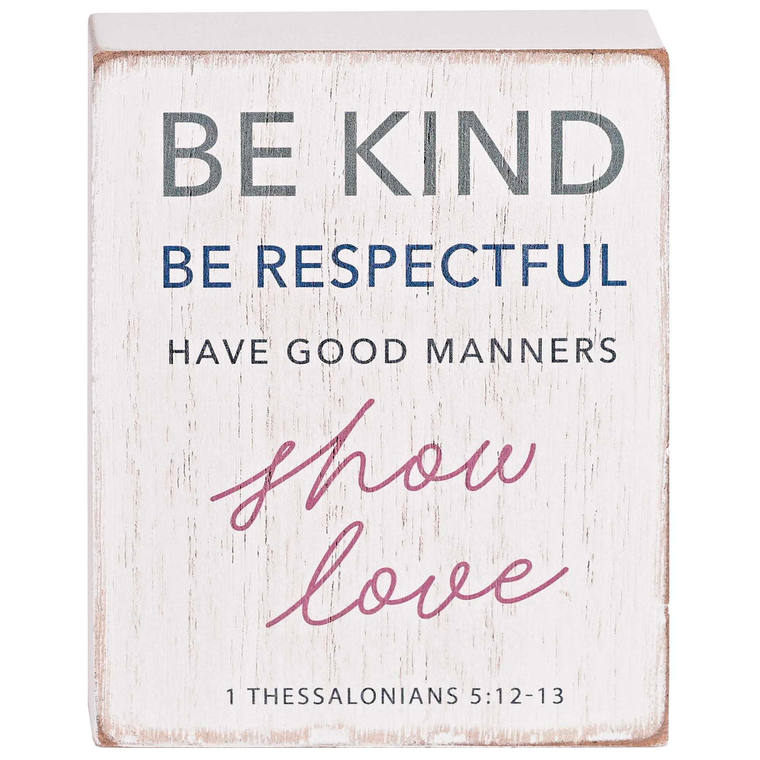 Tabletop Plaque Be Kind Respectful White - 603799706223