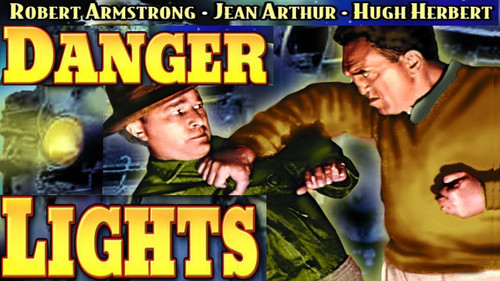 Danger Lights (1930) - Robert Armstrong  DVD Danger Lights (1930) - Robert Armstrong  DVD