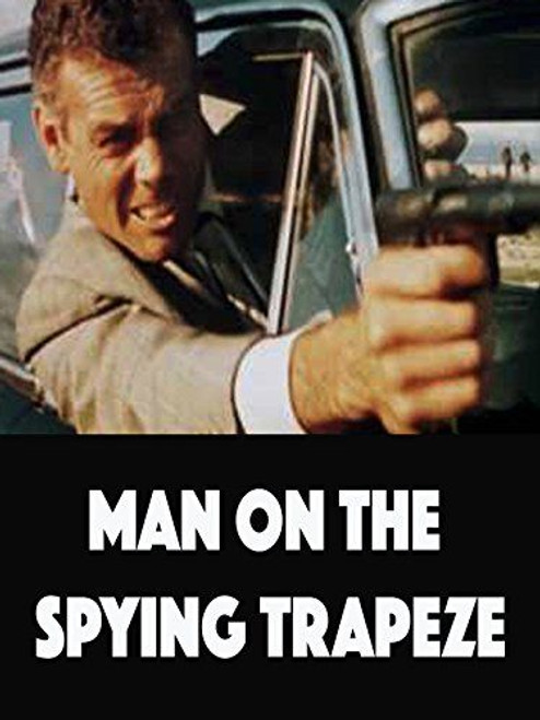 Man On The Spying Trapeze (1966) - Wayde Preston DVD Man On The Spying Trapeze (1966) - Wayde Preston DVD