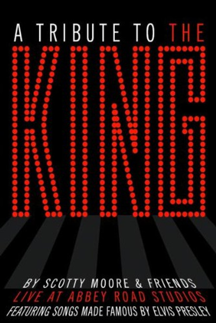 A Tribute To The King - By Scotty Moore & Friends  DVD A Tribute To The King - By Scotty Moore & Friends  DVD