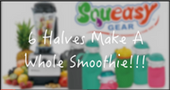 6 Halves Make a Whole Smoothie