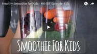 Healthy Kid Smoothie To Help Get Them Those Fruits and Veggies