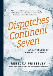 Dispatches From Continent Seven: An Anthology Of Antarctic Science (5134) Dispatches From Continent Seven: An Anthology Of Antarctic Science (5134)