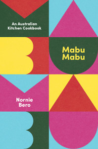 Mabu Mabu - An Australian Kitchen Cookbook (663) Mabu Mabu - An Australian Kitchen Cookbook (663)