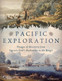 Pacific Exploration - Voyages of Discovery from Captain Cook's Endeavour to the Beagle 7590 