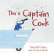 This is Captain Cook by Tania McCartney, Christina Booth (Illustrator) (5871)