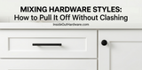 Mixing Cabinet Hardware Styles: How to Mix Knobs and Pulls Without Clashing