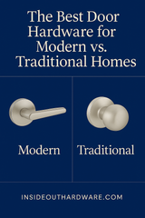 The Best Door Hardware for Modern vs. Traditional Homes