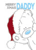 Happy Xmas Daddy Me to You Bear Christmas Card