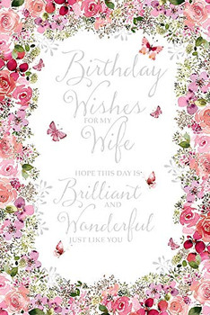 Birthday Wishes for My Wife - Lovely Glittered Card by Wishing Well