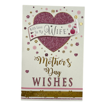 With Love To My Wife Glitter Heart Design Mother's Day Card