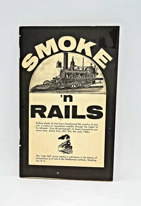 Smoke 'n Rails book by John Papp, Copyright 1969. The book features photos of locomotives from 1831 thru the early 1920's.