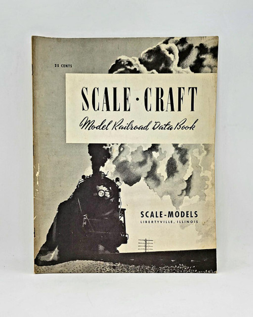 Scale-Models Scale-Craft Model Railroad Data Book Magazine - 1940, vintage magazine cover featuring a steam locomotive train and billowing smoke, priced at 25 cents.