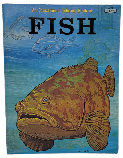An Educational Coloring Book of Fish published by Spizzirri Publishing Company in 1981.  The 31 page coloring book has facts about the fish on 1 page and a picture to color on the opposite page.