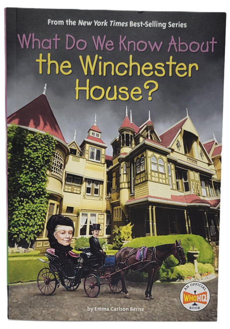 Penguin Workshop What Do We Know About the Winchester House? by Emma Carlson Berne, 2023, book cover featuring the ornate Winchester House mansion and a horse-drawn carriage with people in period clothing.