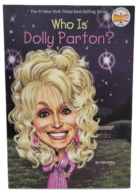Penguin Workshop Who Is Dolly Parton? Biography for Kids by True Kelley, inspirational children's biography book cover featuring an illustrated portrait of Dolly Parton in a sparkling pink outfit against a starry night sky and rural Tennessee landscape.