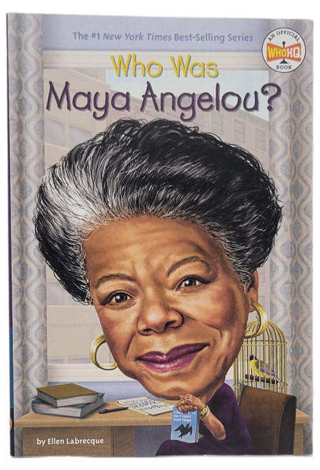 Penguin Workshop Who Was Maya Angelou? by Ellen Labrecque (2016), illustrated hardcover biography cover featuring a portrait of Maya Angelou with books and a birdcage.