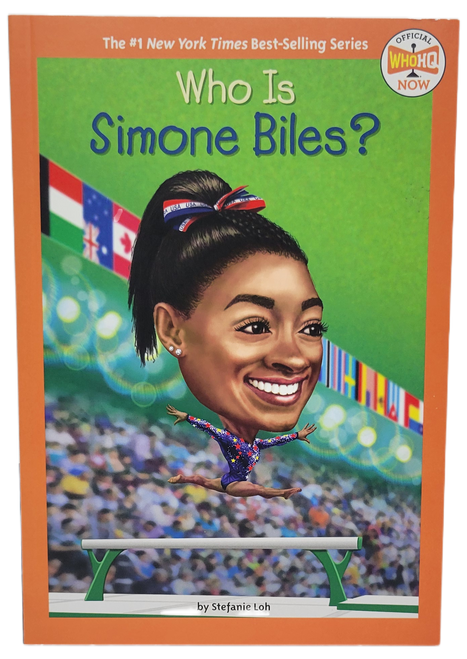Who Is Simone Biles? by Stefanie Loh - 2023